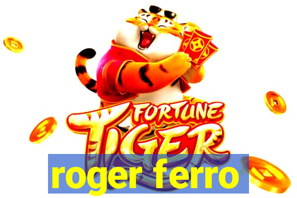 roger ferro